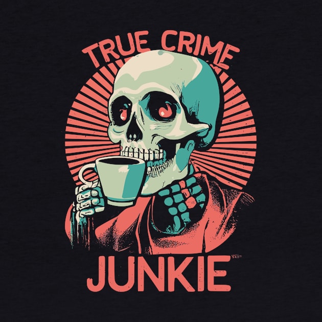 True Crime Junkie Skeleton and Coffee Illustration by Soulphur Media